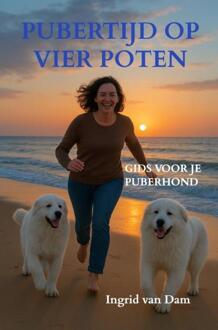 Pubertijd op Vier Poten -  Ingrid van Dam (ISBN: 9789403851273)