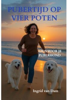 Pubertijd Op Vier Poten - Ingrid Van Dam