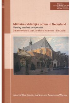 Publicaties van de Stichting Vrienden van het Noord-Hollands Archief 5 -   Militaire ridderlijke orden in Nederland