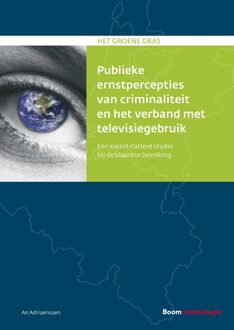 Publieke ernstpercepties van criminaliteit en het verband met televisiegebruik - eBook An Adriaenssen (9462746508)