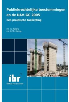 Publiekrechtelijke toestemmingen en de UAV-GC 2005 - Boek J.J. Karens (9463150242)