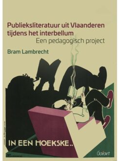 Publieksliteratuur uit Vlaanderen tijdens het interbellum.Een pedagogisch project - Boek Bram Lambrecht (9044136054)