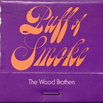 Puff Of Smoke - The Wood Brothers