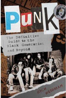 Punk: The Definitive Guide To The Blank Generation - Rich Weidman