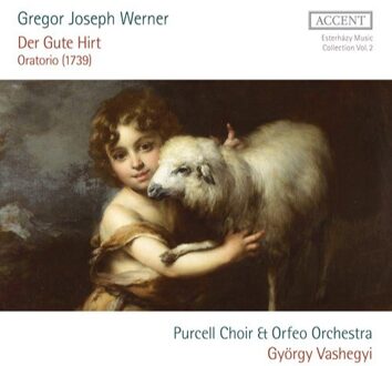 Purcell Choir; Orfeo Orchestra; Gyorgy Vashegyi - Gregor Joseph Werner: Der Gute Hirt CD