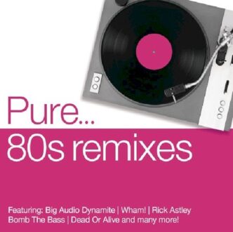 Pure... 80S Remixes