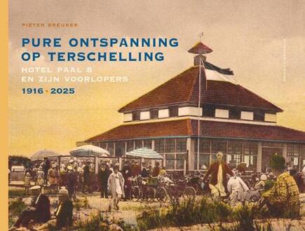 Pure ontspanning op Terschelling -  Pieter Breuker (ISBN: 9789083540832)