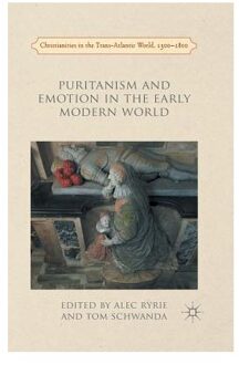 Puritanism and Emotion in the Early Modern World