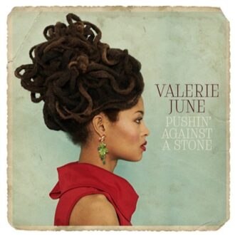 Pushin Against A Stone - Valerie June