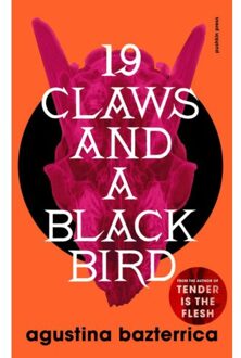 Pushkin Press Nineteen Claws And A Black Bird - Agustina Bazterrica