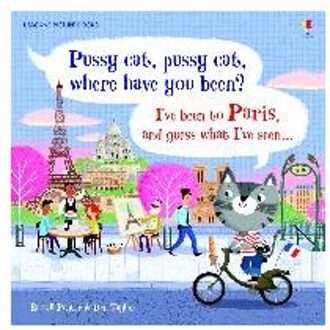 Pussy Cat, Pussy Cat, Where Have You Been? I've Been to Paris and Guess What I've Seen...