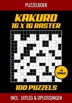 Puzzelboek Kakuro 16x16 Raster - 100 Puzzels - Incl. Uitleg en Oplossingen -  Puzzelboek Shop (ISBN: 9789403751634)