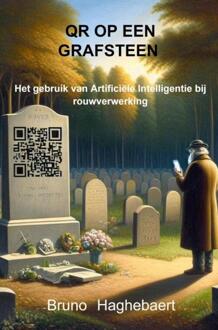 QR op een grafsteen -  Bruno Haghebaert (ISBN: 9789403737102)
