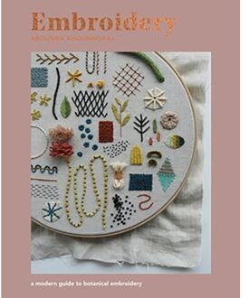Quadrille Embroidery : A Modern Guide To Botanical Embroidery - Arounna Khounnoraj