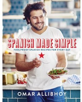 Quadrille Spanish Made Simple : 100 Foolproof Spanish Recipes - Omar Allibhoy