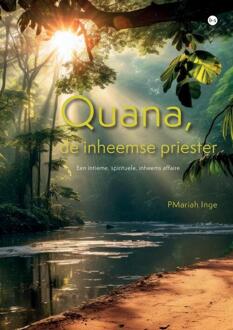 Quana, de inheemse priester -  Pmariah Inge (ISBN: 9789464896183)