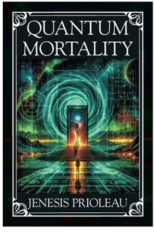 Quantum Mortality - Jenesis Prioleau