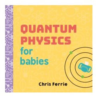 Quantum Physics for Babies