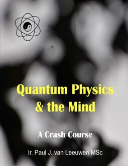 Quantum Physics & the Mind - Paul J. Van Leeuwen - ebook