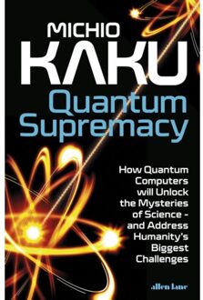 Quantum Supremacy - Michio Kaku