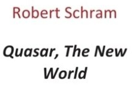 Quasar, the new world - Boek Robert Schram (9461937261)