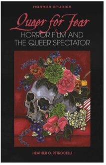 Queer For Fear - Horror Studies - Heather O. Petrocelli