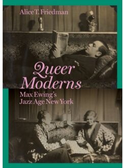 Queer Moderns - Alice T. Friedman