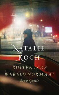 Querido Buiten is de wereld normaal - Natalie Koch - ebook