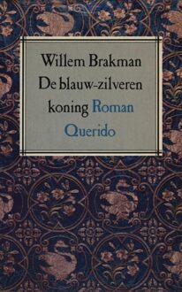 Querido De blauw-zilveren koning - eBook Willem Brakman (9021443724)