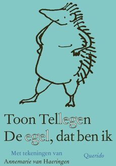 Querido De egel, dat ben ik - Toon Tellegen - ebook