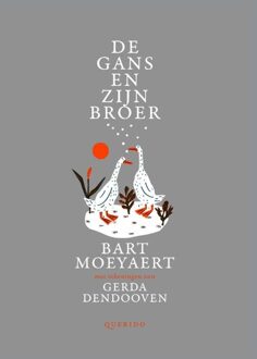 Querido De gans en zijn broer - eBook Bart Moeyaert (9045117401)