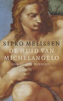 Querido De huid van Michelangelo - eBook Sipko Melissen (9021448912)