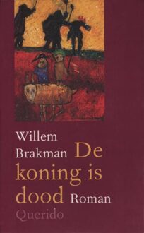 Querido De koning is dood - eBook Willem Brakman (9021443953)