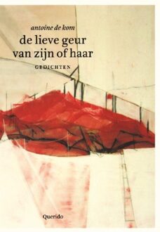 Querido De lieve geur van zijn of haar - eBook Antoine de Kom (9021448769)