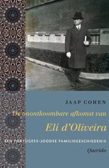 Querido De onontkoombare afkomst van Eli d'Oliveira - eBook Jaap Cohen (9021456788)