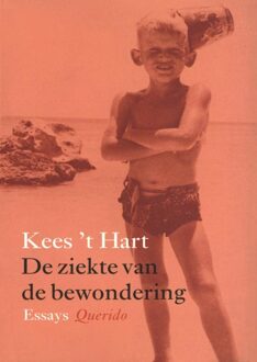 Querido De ziekte van de bewondering - eBook Kees 't Hart (9021444585)