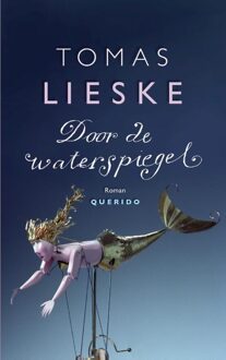 Querido Door de waterspiegel - eBook Tomas Lieske (9021455048)