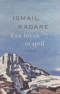 Querido Een breuk in april - Ismail Kadare - ebook