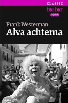 Querido Fosfor Alva achterna - eBook Frank Westerman (9462251347)
