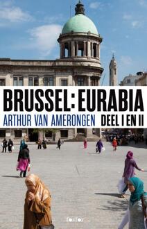Querido Fosfor Brussel Eurabia / Deel I en II - eBook Arthur van Amerongen (9462251541)