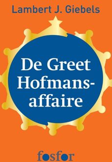 Querido Fosfor De Greet Hofmans-affaire - eBook Lambert J. Giebels (9462250669)