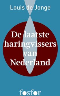 Querido Fosfor De laatste haringvissers van Nederland - eBook Louis de Jonge (9462250073)