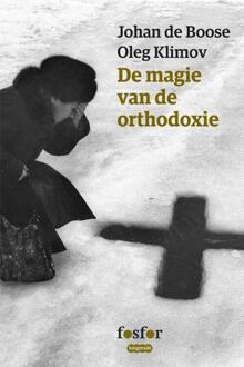 Querido Fosfor De magie van de orthodoxie - eBook Johan de Boose (9462251460)
