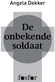 Querido Fosfor De onbekende soldaat - eBook Angela Dekker (9462251193)
