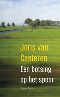 Querido Fosfor Een botsing op het spoor - eBook Joris van Casteren (9021408481)