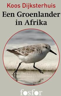 Querido Fosfor Een Groenlander in Afrika - eBook Koos Dijksterhuis (9462250014)