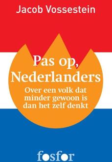 Querido Fosfor Pas op, Nederlanders - eBook Jacob Vossestein (9462250987)