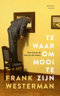 Querido Fosfor Te waar om mooi te zijn - Frank Westerman - ebook