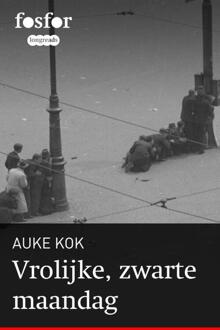 Querido Fosfor Vrolijke, zwarte maandag - eBook Auke Kok (9462251118)