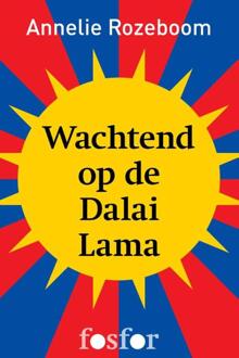 Querido Fosfor Wachtend op de Dalai Lama - eBook Annelie Rozeboom (9462250189)